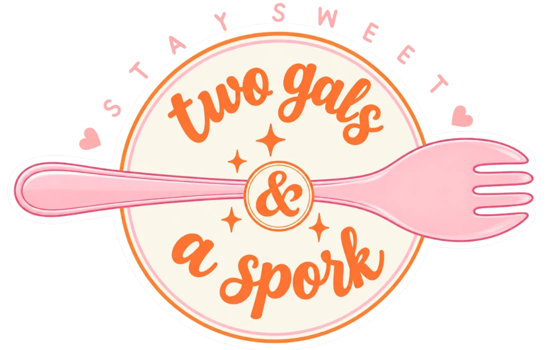 Two Gals & a Spork logo: a pink spork across a cream circle, with the words Stay Sweet
